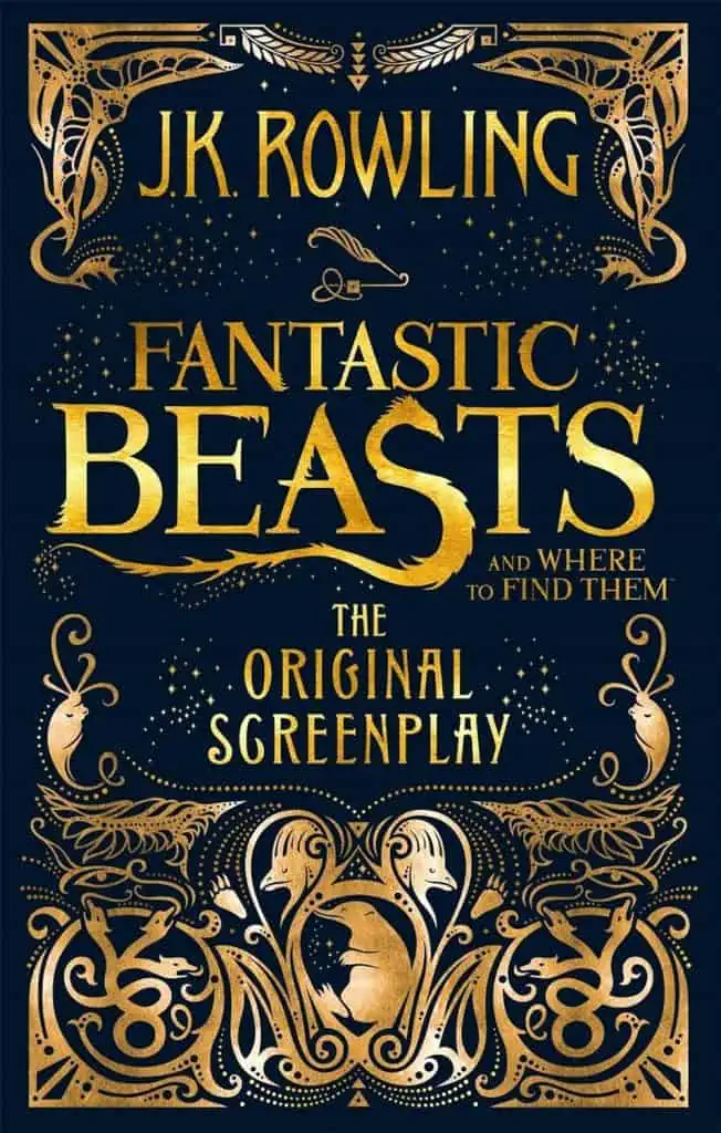 Fantastic Beasts and Where to Find Them - the Original Screenplay