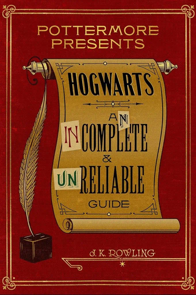 Hogwarts: An Incomplete and Unreliable Guide