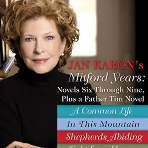 Jan Karons Mitford Years: Novels Six Through Nine; Plus a Father Tim Novel