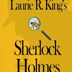 Laurie R. King's Sherlock Holmes