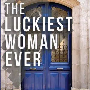 The Luckiest Woman Ever