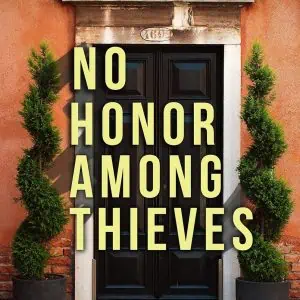 No Honor Among Thieves