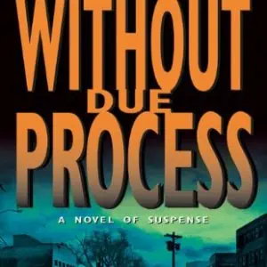 Without Due Process