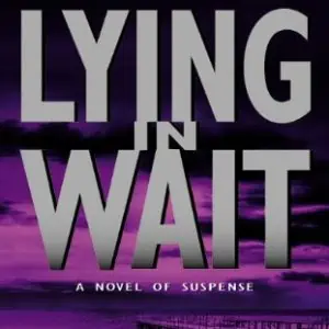 Lying in Wait