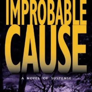 Improbable Cause