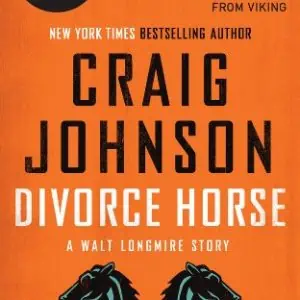 Divorce Horse: A Walt Longmire Story