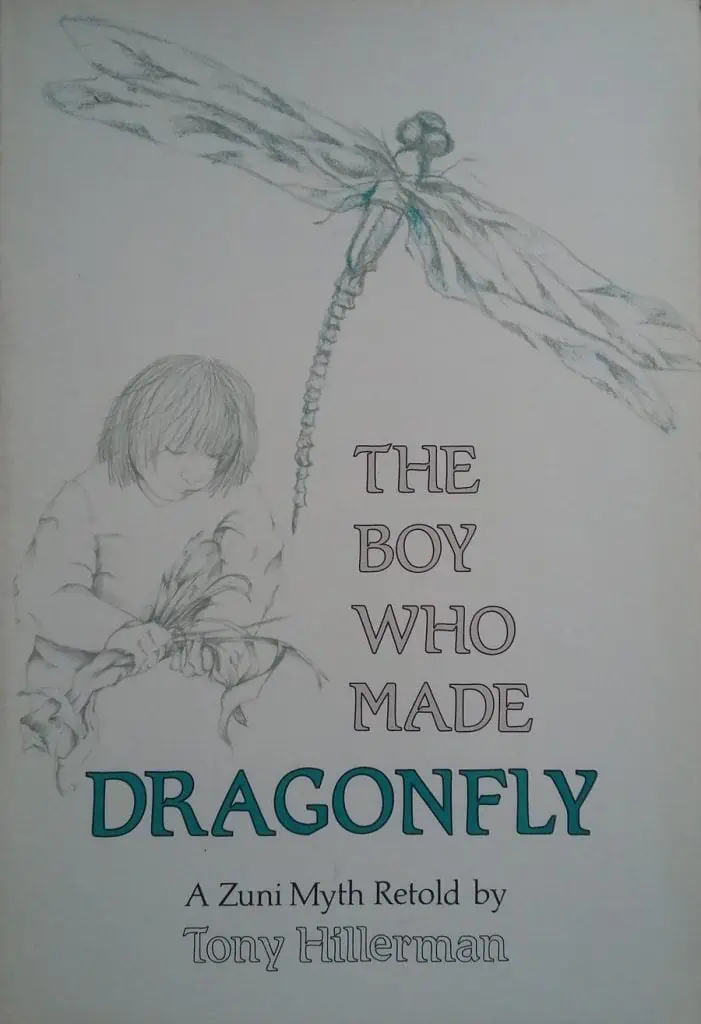 The Boy Who Made Dragonfly: A Zuni Myth