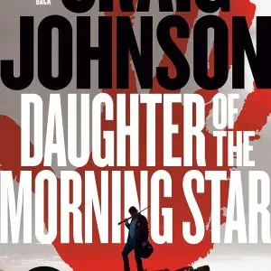 Daughter of the Morning Star: A Longmire Mystery