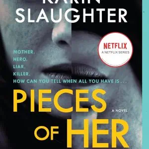 Pieces of Her: A Novel