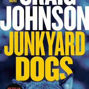 Junkyard Dogs: A Longmire Mystery