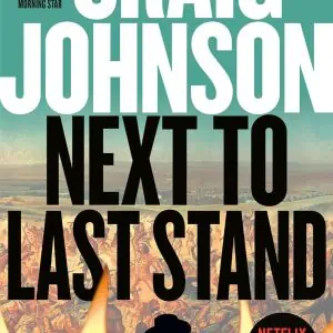Next to Last Stand: A Longmire Mystery