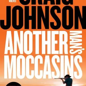 Another Man's Moccasins: A Longmire Mystery