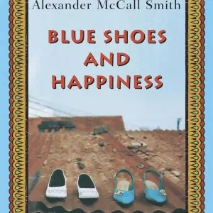 Blue Shoes and Happiness