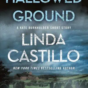 Hallowed Ground: A Kate Burkholder Short Story