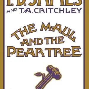 The Maul and the Pear Tree: The Ratcliffe Highway Murders