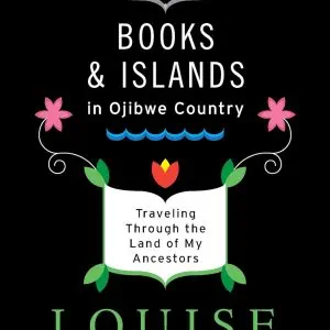 Books and Islands in Ojibwe Country