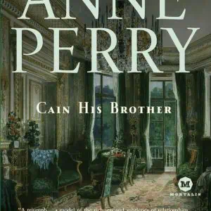Cain His Brother: A William Monk Novel