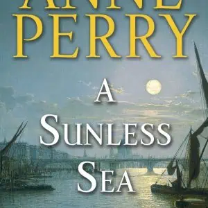 A Sunless Sea: A William Monk Novel