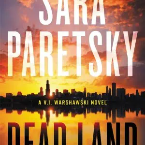 Dead Land: A V.I. Warshawski Novel