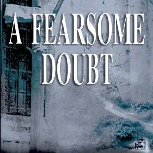 A Fearsome Doubt