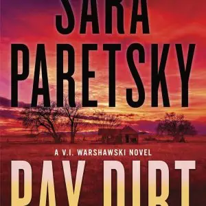 Pay Dirt: A V.I. Warshawski Novel