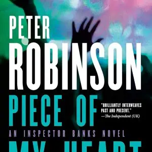 Piece of My Heart: An Inspector Banks Novel