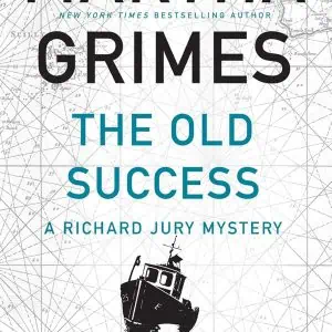 The Old Success: A Richard Jury Mystery