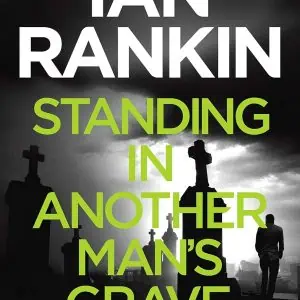 Standing in Another Man's Grave