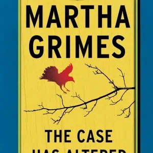 The Case Has Altered: A Richard Jury Mystery