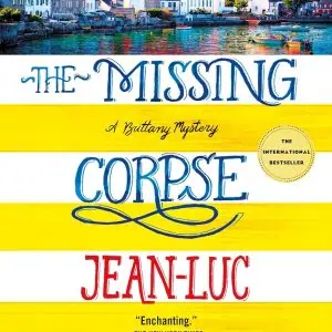 The Missing Corpse: A Brittany Mystery