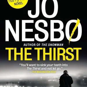 The Thirst: A Harry Hole Novel