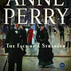 The Face of a Stranger: A William Monk Novel