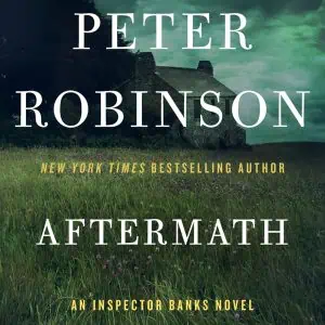 Aftermath: An Inspector Banks Novel