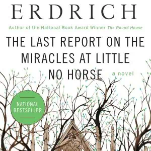 The Last Report on the Miracles at Little No Horse