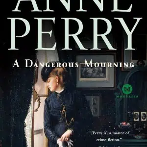 A Dangerous Mourning: A William Monk Novel