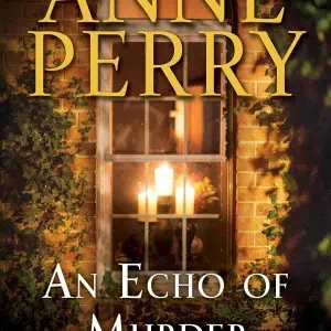 An Echo of Murder: A William Monk Novel