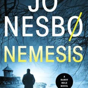 Nemesis: A Harry Hole Novel