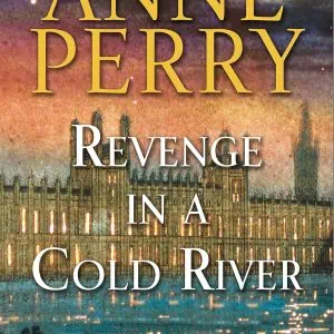 Revenge in a Cold River: A William Monk Novel