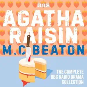 Agatha Raisin: The Complete BBC Radio Drama Collection