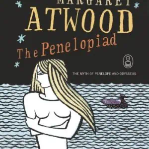 The Penelopiad: The Myth of Penelope and Odysseus
