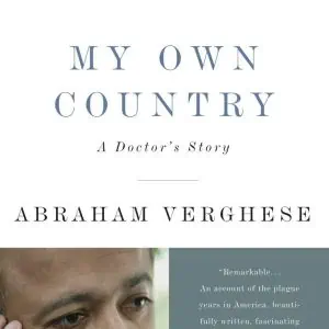 My Own Country: A Doctor's Story