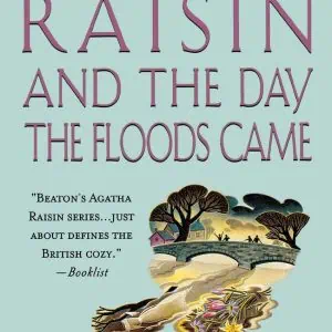 Agatha Raisin and The Day the Floods Came