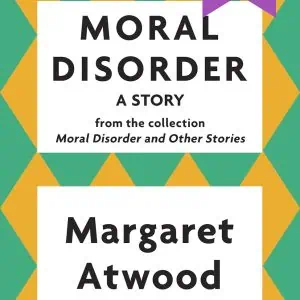 Moral Disorder: A Story