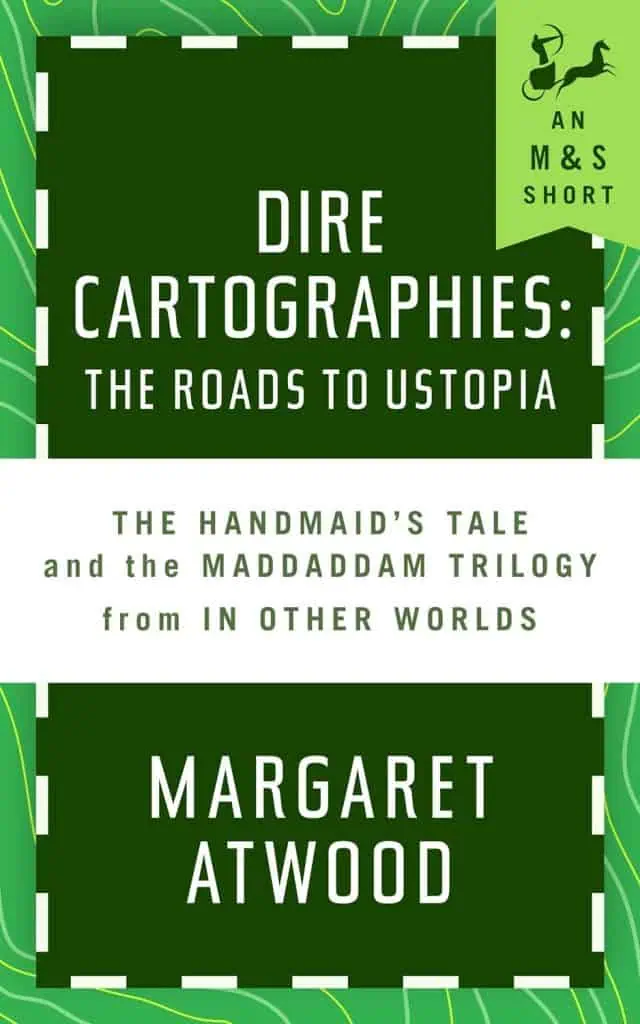 Dire Cartographies: The Roads to Ustopia and The Handmaid's Tale