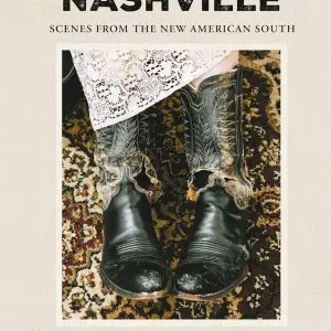 Nashville: Scenes from the New American South