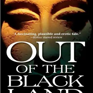 Out of the Black Land