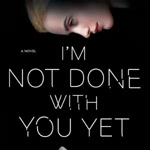 I'm Not Done with You Yet