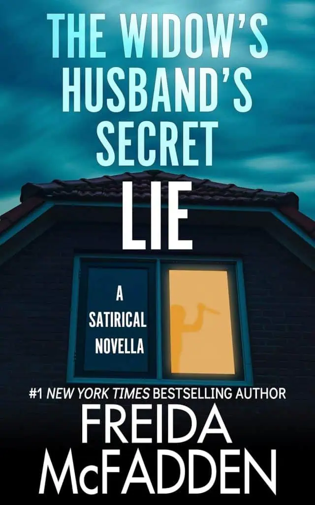 The Widow's Husband's Secret Lie: A Satirical Novella