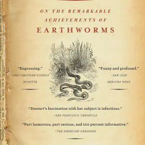Earth Moved: On the Remarkable Achievements of Earthworms