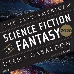 The Best American Science Fiction and Fantasy 2020